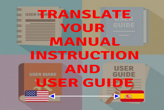 I will translate user guide, instruction manual, english to spanish