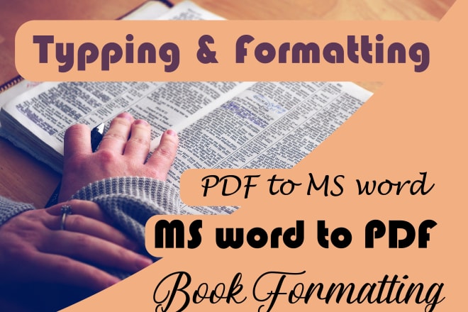 I will type and format a book, booklet in ms word, PDF