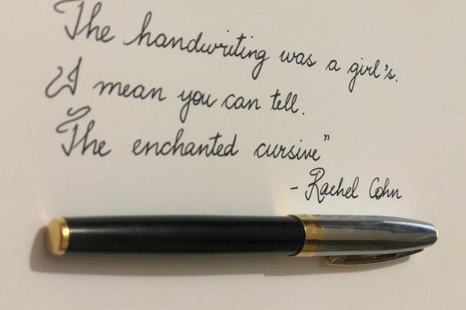 I will write in my own beautiful cursive handwriting
