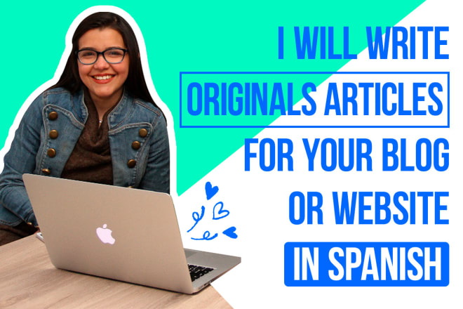 I will write originals articles for your blog or website in spanish