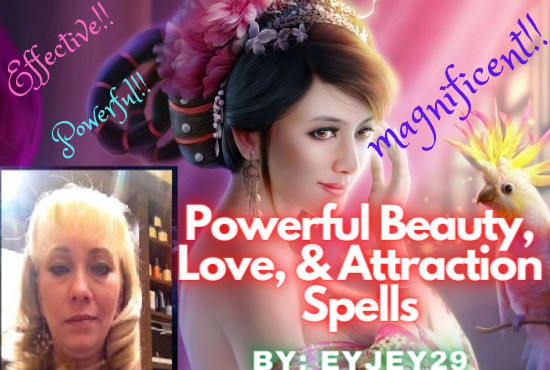 I will cast a powerful beauty love and attraction spell