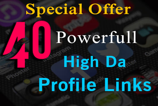 I will create 40 powerful high da profile links