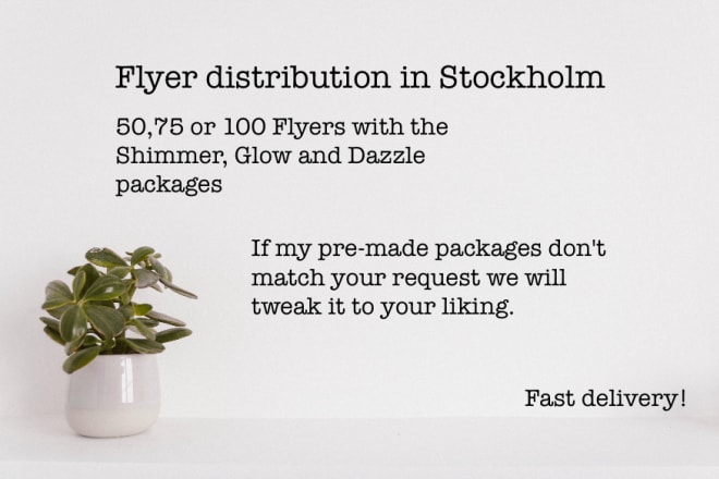I will distribute flyers for your company in stockholm, sweden