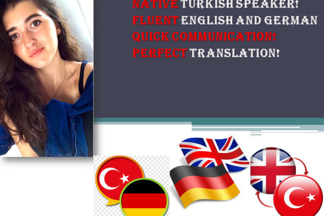 I will do fast english, turkish and german translation