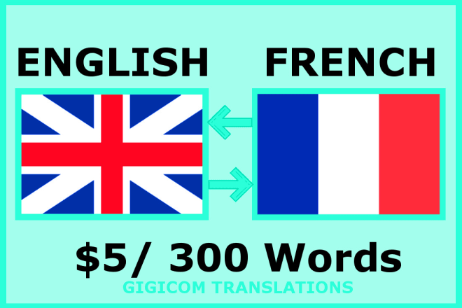 I will perfectly translate english to french and vice versa