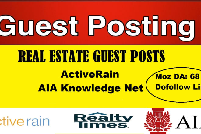 I will do real estate guest post on activerain and aia dofollow