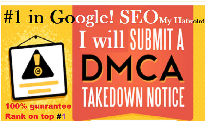 I will send dmca notice for rank 1 to google and isp, seo, backlink