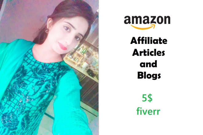 I will write amazon affiliate articles and blogs