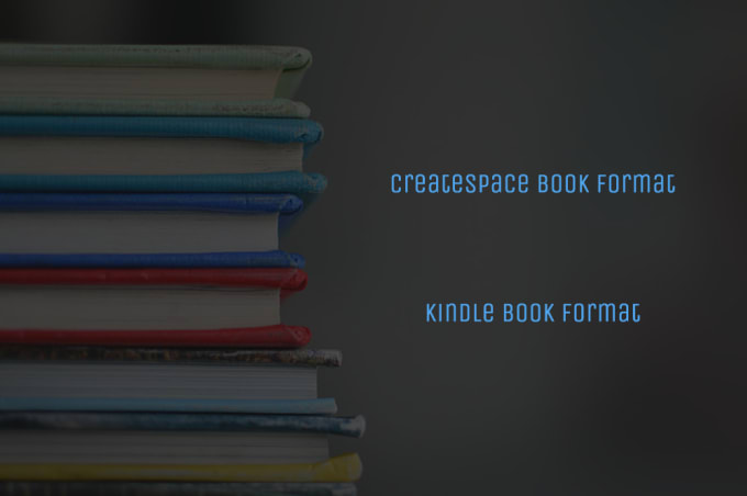 I will format your book to be ready for createspace and kindle