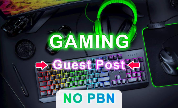 I will publish gaming guest post on real video games blog, no pbn