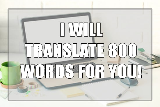 I will translate 800 words from english to brazilian portuguese