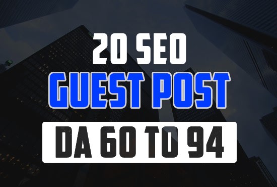 I will 20 seo guest posts on da 91 usa and uk websites with permanent dofollow backlink