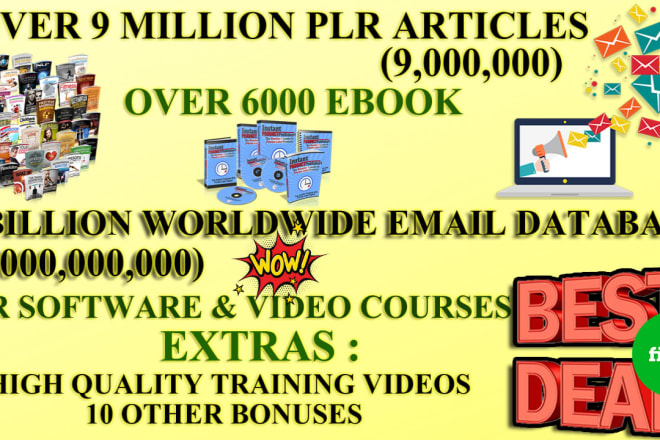 I will 9 million plr articles 6000 ebooks, 1 billion email