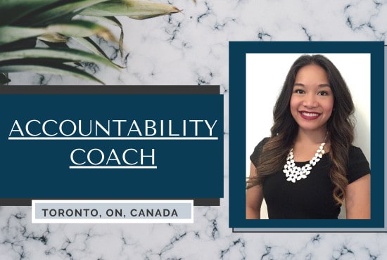 I will be your accountability coach and motivational partner
