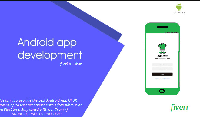 I will be your android app developer or android app development