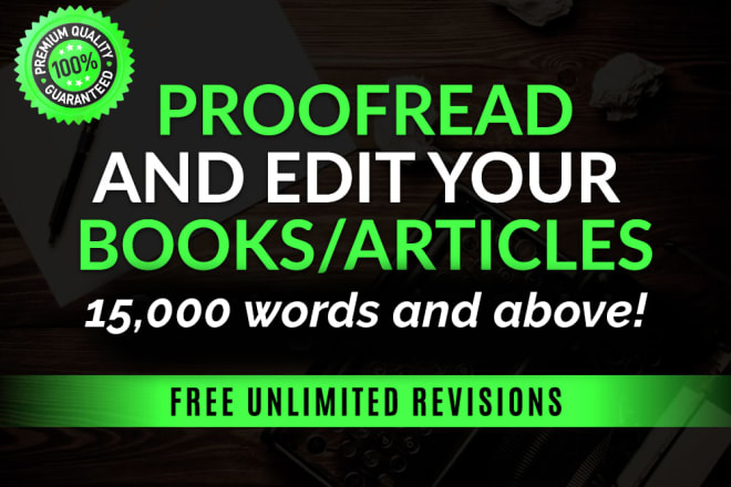 I will be your book editor and proofreader