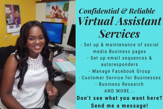 I will be your confidential and reliable virtual assistant