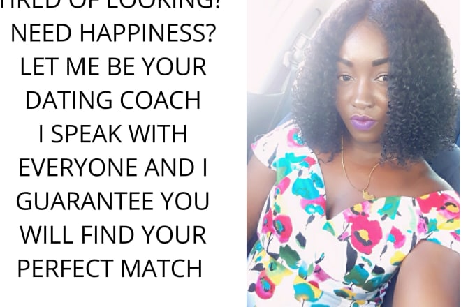 I will be your dating coach
