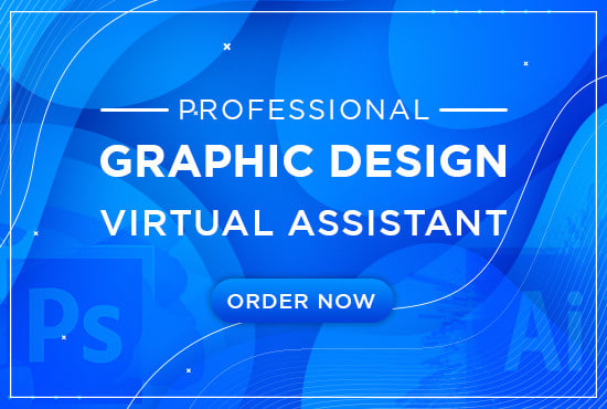 I will be your graphic design virtual assistant