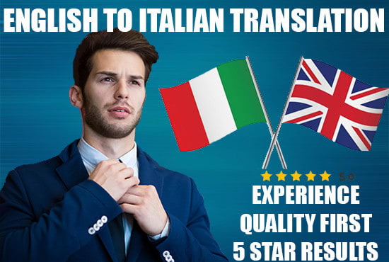 I will be your professional english to italian translator