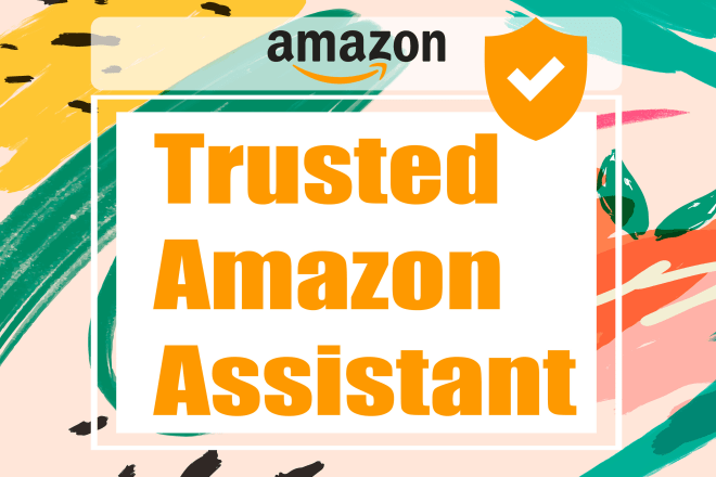 I will be your trusted amazon assistant, amazon storefront, amazon ebc, a plus content