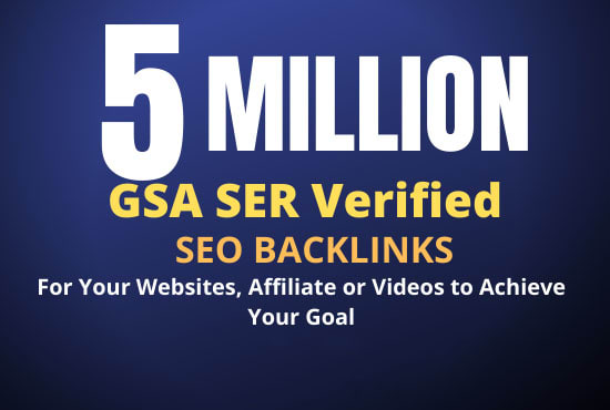 I will build 5 million gsa dofollow backlinks for SEO ranking