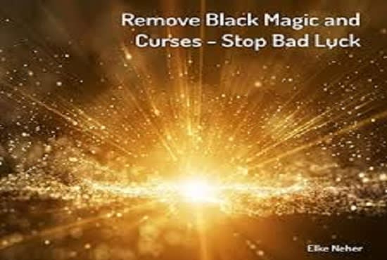 I will clean any kind of curse, spell, attachment, black magic, etc