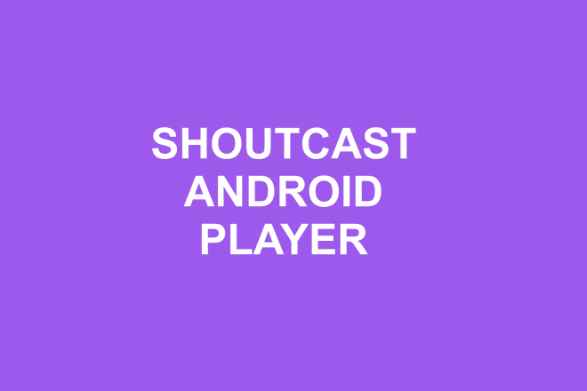 I will compile android shoutcast player for your radio station