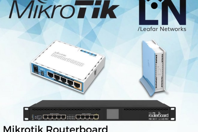 I will configure, troubleshoot your mikrotik router