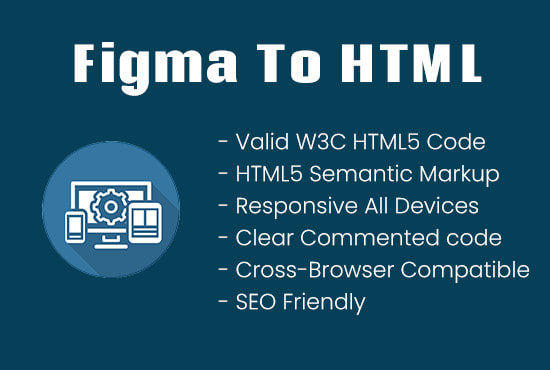 I will convert figma to HTML5