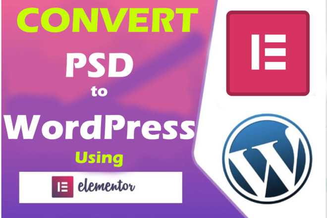 I will convert PSD, xd, PDF, scratch to wordpress website using elementor or divi theme