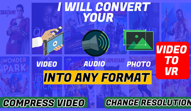 I will convert video, photo, audio into any format