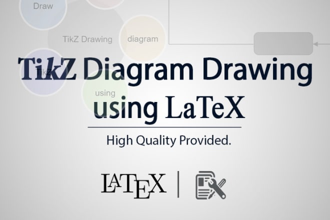 I will convert you diagrams and graphics into tikz latex code