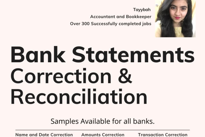 I will correct bank statements and reconcile bank statements