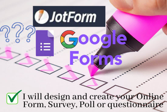 I will creat best survey form,google form,quiz,online form in cheap price
