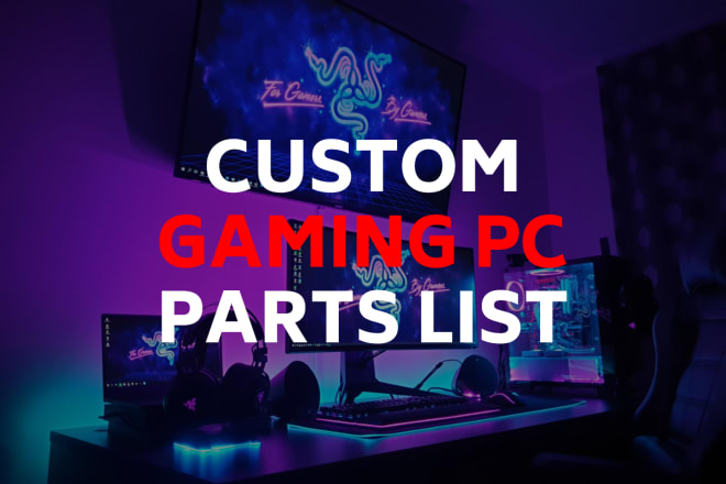 I will create a custom gaming PC parts list on pcpartpicker