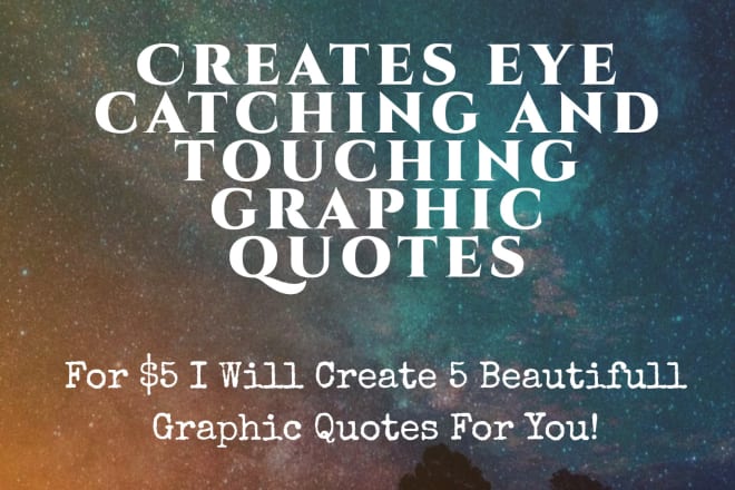 I will create beautiful eye catching graphic quotes