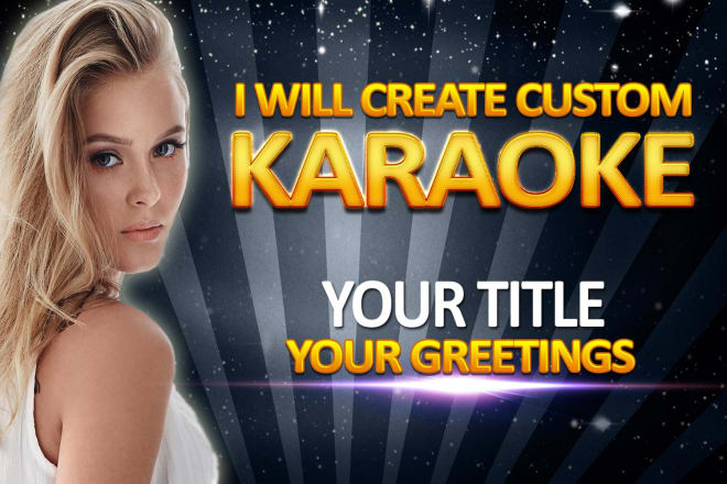 I will create customized karaoke or lyrics video