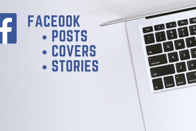 I will create facebook posts, covers and stories for you