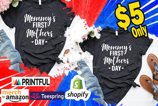 I will create mothers day tshirt design for teespring amazon