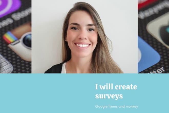 I will create surveys for you