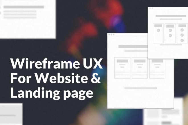 I will create wireframes for your website or landing page