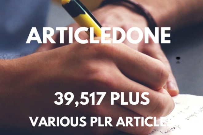 I will deliver to you 39,517 top plr articles in various niches