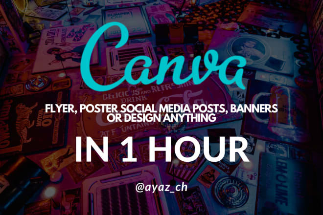 I will design flyer, poster, logo, social media post, graphics in canva within 1 hour