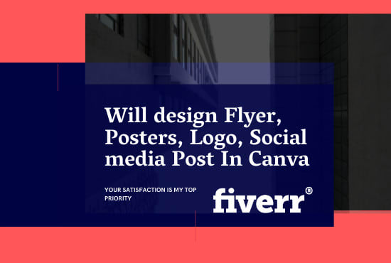I will design flyer, poster, logo, social media post, in canva
