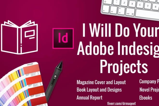 I will design newsletter, book, annual report, magazine in adobe indesign