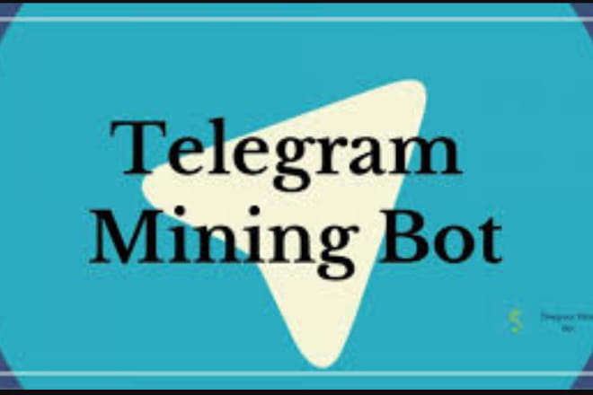 I will develop crypto mining bot,bitcoin mining bot,teletgram mining bot