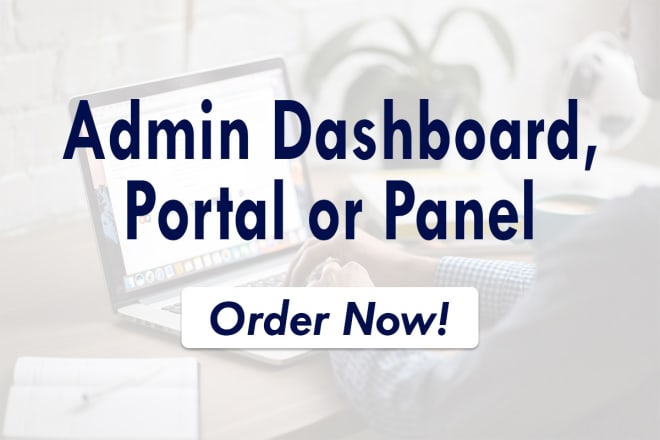 I will develop php web admin dashboard, portal or panel