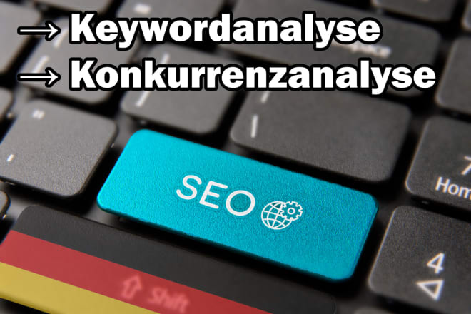 I will do a excellent SEO keyword research and competitor analysis for german websites