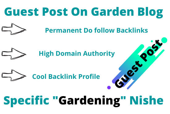 I will do a gardening guest post on the garden related website with permanent backlink